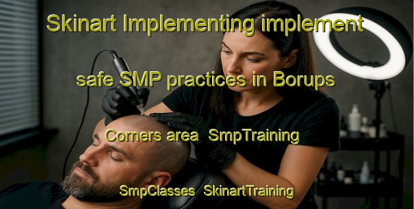 Skinart Implementing implement safe SMP practices in Borups Corners area | SmpTraining | SmpClasses | SkinartTraining-Canada