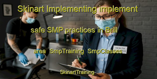 Skinart Implementing implement safe SMP practices in Brill area | SmpTraining | SmpClasses | SkinartTraining-Canada