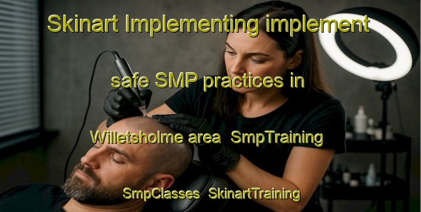 Skinart Implementing implement safe SMP practices in Willetsholme area | SmpTraining | SmpClasses | SkinartTraining-Canada