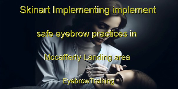 Skinart Implementing implement safe eyebrow practices in Mccafferty Landing area | EyebrowTraining | EyebrowClasses | SkinartTraining-Canada