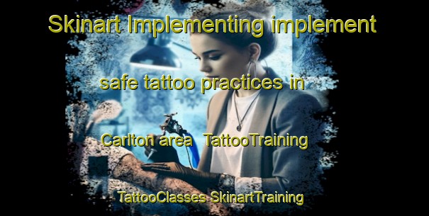 Skinart Implementing implement safe tattoo practices in Carlton area | #TattooTraining #TattooClasses #SkinartTraining-Canada