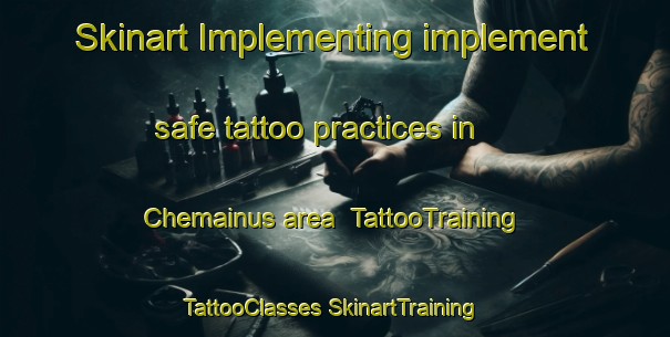 Skinart Implementing implement safe tattoo practices in Chemainus area | #TattooTraining #TattooClasses #SkinartTraining-Canada