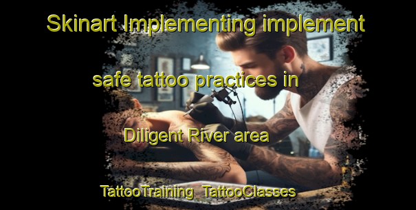 Skinart Implementing implement safe tattoo practices in Diligent River area | TattooTraining | TattooClasses | SkinartTraining-Canada
