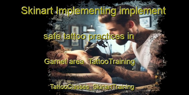 Skinart Implementing implement safe tattoo practices in Garnet area | TattooTraining | TattooClasses | SkinartTraining-Canada