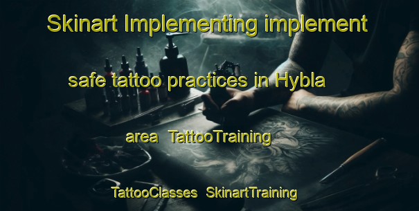 Skinart Implementing implement safe tattoo practices in Hybla area | TattooTraining | TattooClasses | SkinartTraining-Canada