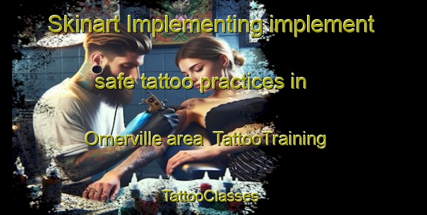 Skinart Implementing implement safe tattoo practices in Omerville area | TattooTraining | TattooClasses | SkinartTraining-Canada