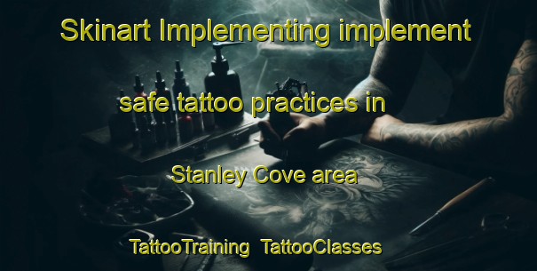 Skinart Implementing implement safe tattoo practices in Stanley Cove area | TattooTraining | TattooClasses | SkinartTraining-Canada