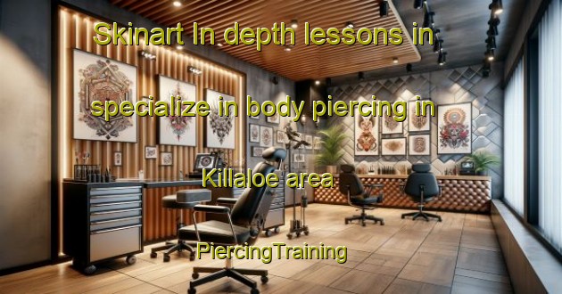 Skinart In-depth lessons in specialize in body piercing in Killaloe area | PiercingTraining | PiercingClasses | SkinartTraining-Canada