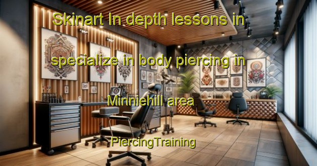 Skinart In-depth lessons in specialize in body piercing in Minniehill area | PiercingTraining | PiercingClasses | SkinartTraining-Canada