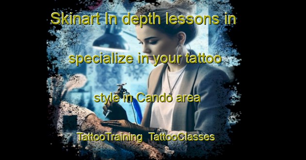Skinart In-depth lessons in specialize in your tattoo style in Cando area | TattooTraining | TattooClasses | SkinartTraining-Canada