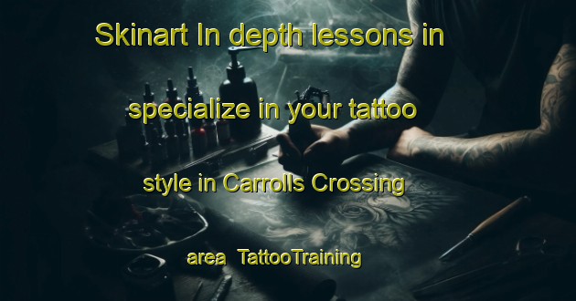 Skinart In-depth lessons in specialize in your tattoo style in Carrolls Crossing area | TattooTraining | TattooClasses | SkinartTraining-Canada