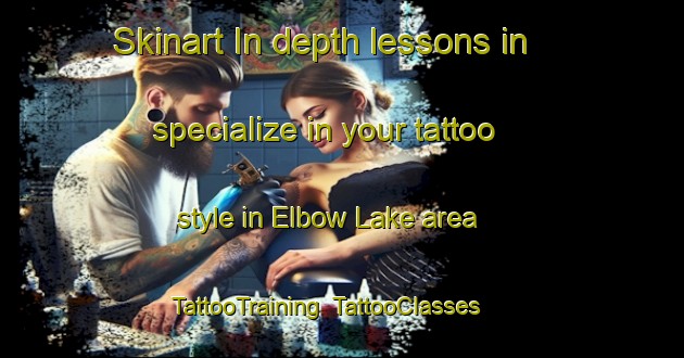 Skinart In-depth lessons in specialize in your tattoo style in Elbow Lake area | TattooTraining | TattooClasses | SkinartTraining-Canada