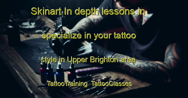Skinart In-depth lessons in specialize in your tattoo style in Upper Brighton area | TattooTraining | TattooClasses | SkinartTraining-Canada
