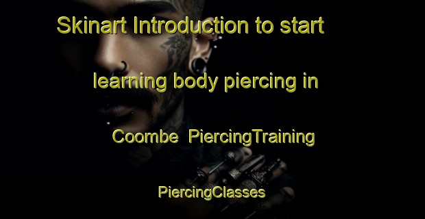 Skinart Introduction to start learning body piercing in Coombe | #PiercingTraining #PiercingClasses #SkinartTraining-Canada