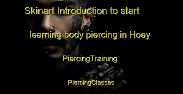 Skinart Introduction to start learning body piercing in Hoey | #PiercingTraining #PiercingClasses #SkinartTraining-Canada