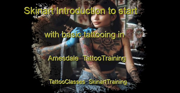 Skinart Introduction to start with basic tattooing in Amesdale | TattooTraining | TattooClasses | SkinartTraining-Canada
