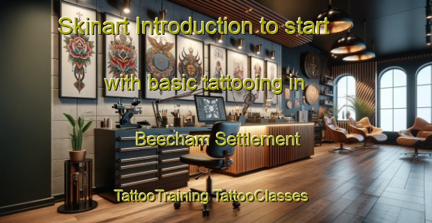 Skinart Introduction to start with basic tattooing in Beecham Settlement | #TattooTraining #TattooClasses #SkinartTraining-Canada