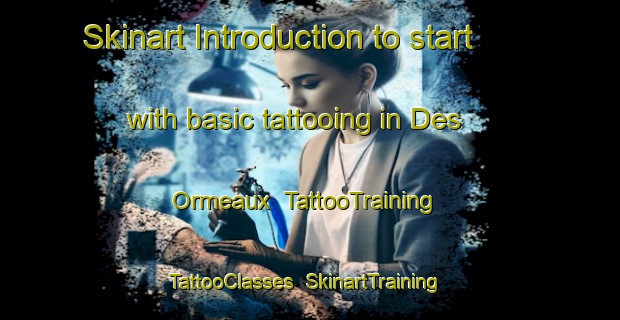 Skinart Introduction to start with basic tattooing in Des Ormeaux | TattooTraining | TattooClasses | SkinartTraining-Canada