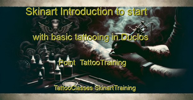 Skinart Introduction to start with basic tattooing in Duclos Point | #TattooTraining #TattooClasses #SkinartTraining-Canada