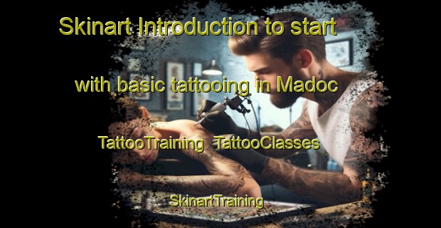 Skinart Introduction to start with basic tattooing in Madoc | TattooTraining | TattooClasses | SkinartTraining-Canada