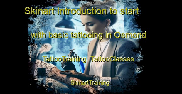 Skinart Introduction to start with basic tattooing in Osmond | TattooTraining | TattooClasses | SkinartTraining-Canada