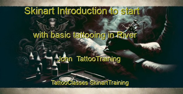 Skinart Introduction to start with basic tattooing in River John | #TattooTraining #TattooClasses #SkinartTraining-Canada