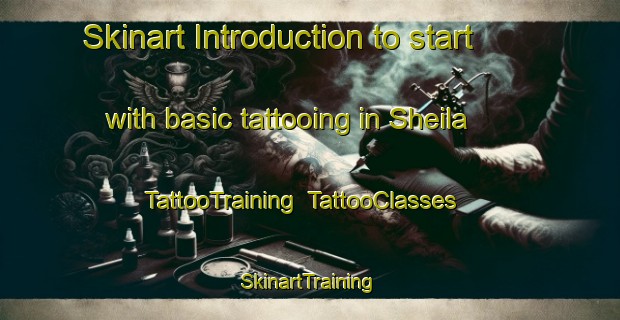 Skinart Introduction to start with basic tattooing in Sheila | TattooTraining | TattooClasses | SkinartTraining-Canada