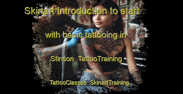 Skinart Introduction to start with basic tattooing in Stinson | TattooTraining | TattooClasses | SkinartTraining-Canada