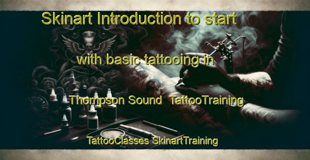 Skinart Introduction to start with basic tattooing in Thompson Sound | #TattooTraining #TattooClasses #SkinartTraining-Canada