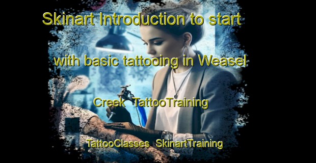 Skinart Introduction to start with basic tattooing in Weasel Creek | TattooTraining | TattooClasses | SkinartTraining-Canada