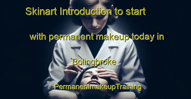Skinart Introduction to start with permanent makeup today in Bolingbroke | PermanentmakeupTraining | PermanentmakeupClasses | SkinartTraining-Canada