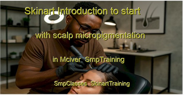 Skinart Introduction to start with scalp micropigmentation in Mciver | SmpTraining | SmpClasses | SkinartTraining-Canada