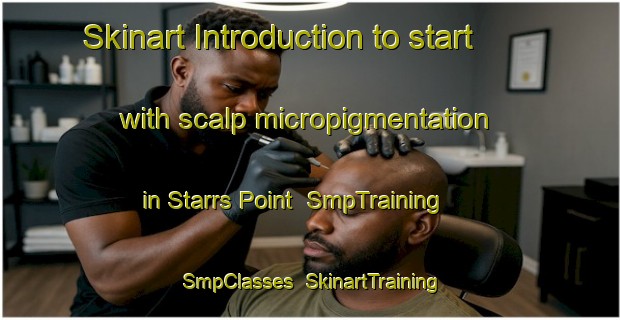 Skinart Introduction to start with scalp micropigmentation in Starrs Point | SmpTraining | SmpClasses | SkinartTraining-Canada