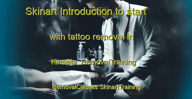 Skinart Introduction to start with tattoo removal in Kinsella | #RemovalTraining #RemovalClasses #SkinartTraining-Canada