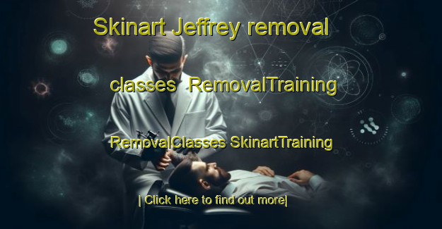 Skinart Jeffrey removal classes | #RemovalTraining #RemovalClasses #SkinartTraining-Canada