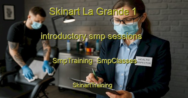 Skinart La Grande 1 introductory smp sessions | SmpTraining | SmpClasses | SkinartTraining-Canada