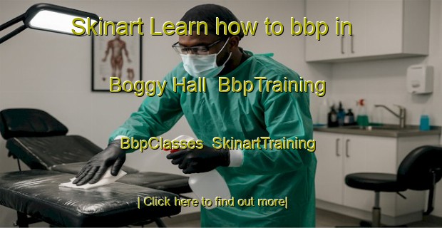 Skinart Learn how to bbp in Boggy Hall | BbpTraining | BbpClasses | SkinartTraining-Canada