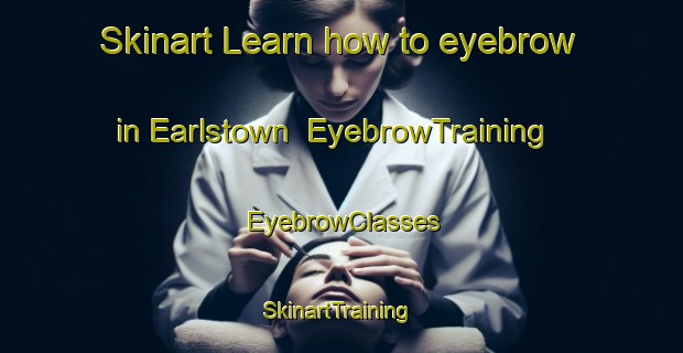 Skinart Learn how to eyebrow in Earlstown | EyebrowTraining | EyebrowClasses | SkinartTraining-Canada
