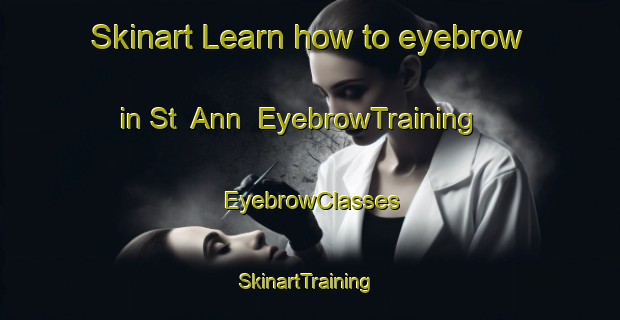 Skinart Learn how to eyebrow in St  Ann | EyebrowTraining | EyebrowClasses | SkinartTraining-Canada