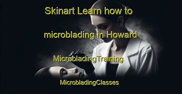Skinart Learn how to microblading in Howard | MicrobladingTraining | MicrobladingClasses | SkinartTraining-Canada