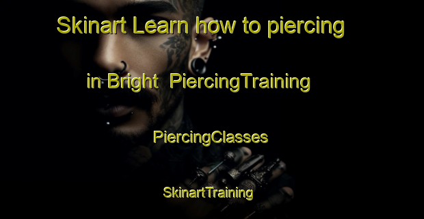 Skinart Learn how to piercing in Bright | #PiercingTraining #PiercingClasses #SkinartTraining-Canada