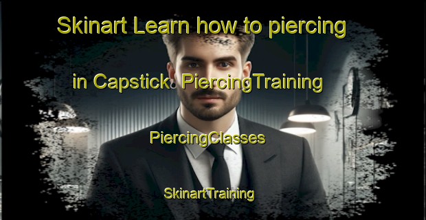 Skinart Learn how to piercing in Capstick | PiercingTraining | PiercingClasses | SkinartTraining-Canada
