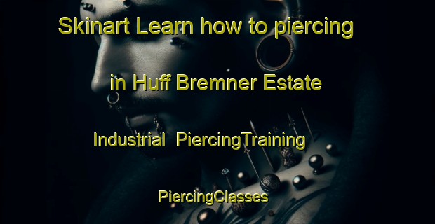 Skinart Learn how to piercing in Huff Bremner Estate Industrial | PiercingTraining | PiercingClasses | SkinartTraining-Canada