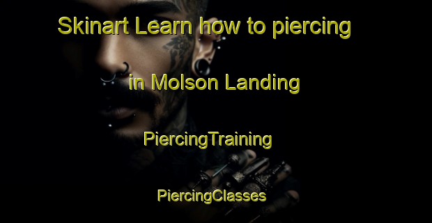 Skinart Learn how to piercing in Molson Landing | PiercingTraining | PiercingClasses | SkinartTraining-Canada