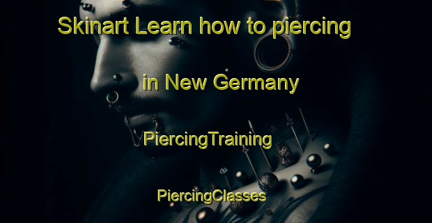 Skinart Learn how to piercing in New Germany | PiercingTraining | PiercingClasses | SkinartTraining-Canada