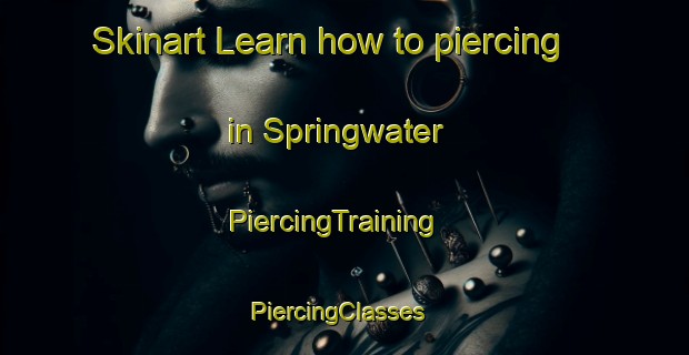 Skinart Learn how to piercing in Springwater | PiercingTraining | PiercingClasses | SkinartTraining-Canada