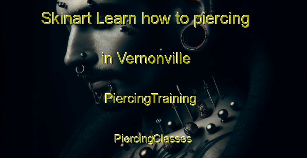 Skinart Learn how to piercing in Vernonville | #PiercingTraining #PiercingClasses #SkinartTraining-Canada