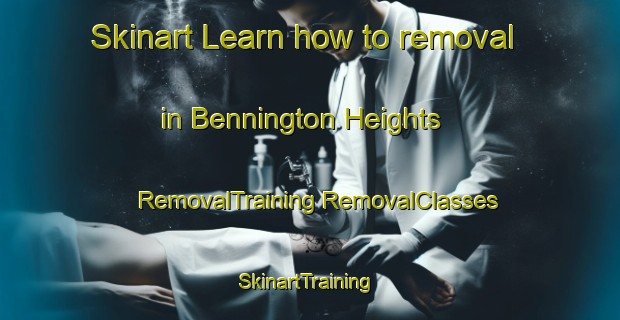 Skinart Learn how to removal in Bennington Heights | #RemovalTraining #RemovalClasses #SkinartTraining-Canada