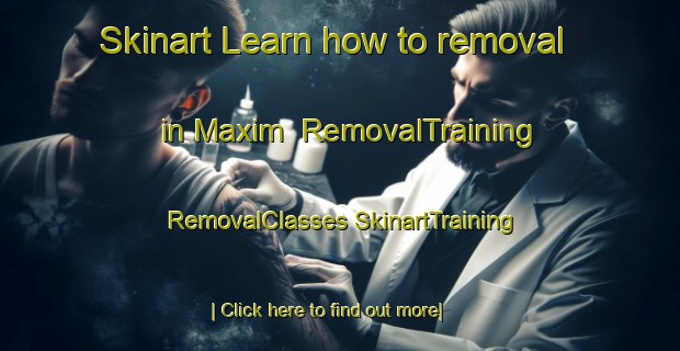 Skinart Learn how to removal in Maxim | #RemovalTraining #RemovalClasses #SkinartTraining-Canada