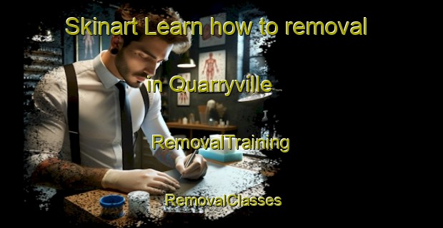 Skinart Learn how to removal in Quarryville | RemovalTraining | RemovalClasses | SkinartTraining-Canada